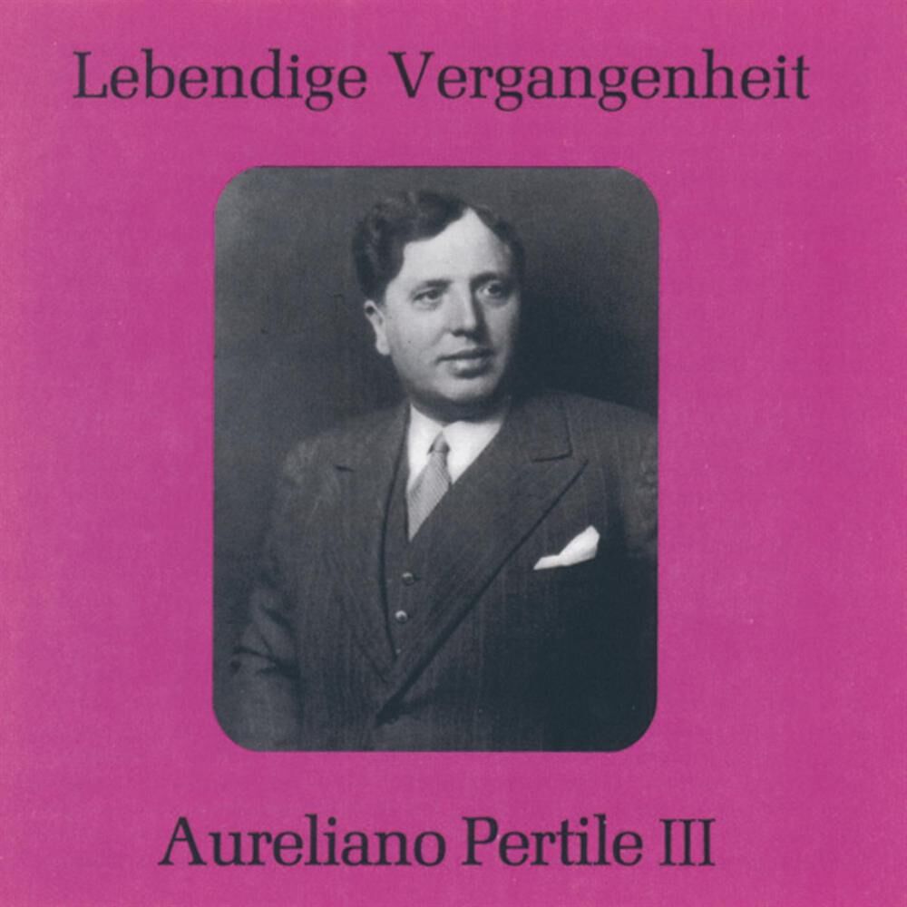 Picture of Lebendige Vergangenheit - Aureliano Pertile (Vol.3)