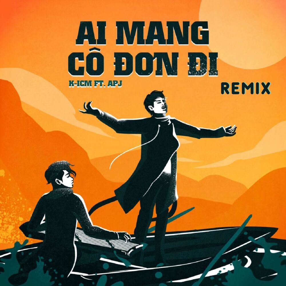 Picture of Ai Mang Cô Đơn Đi (Remix)