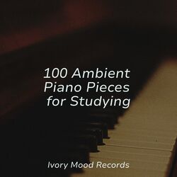 Cover of 100 Ambient Piano Pieces for Studying