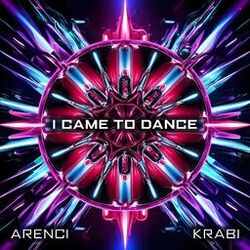 I CAME TO DANCE
