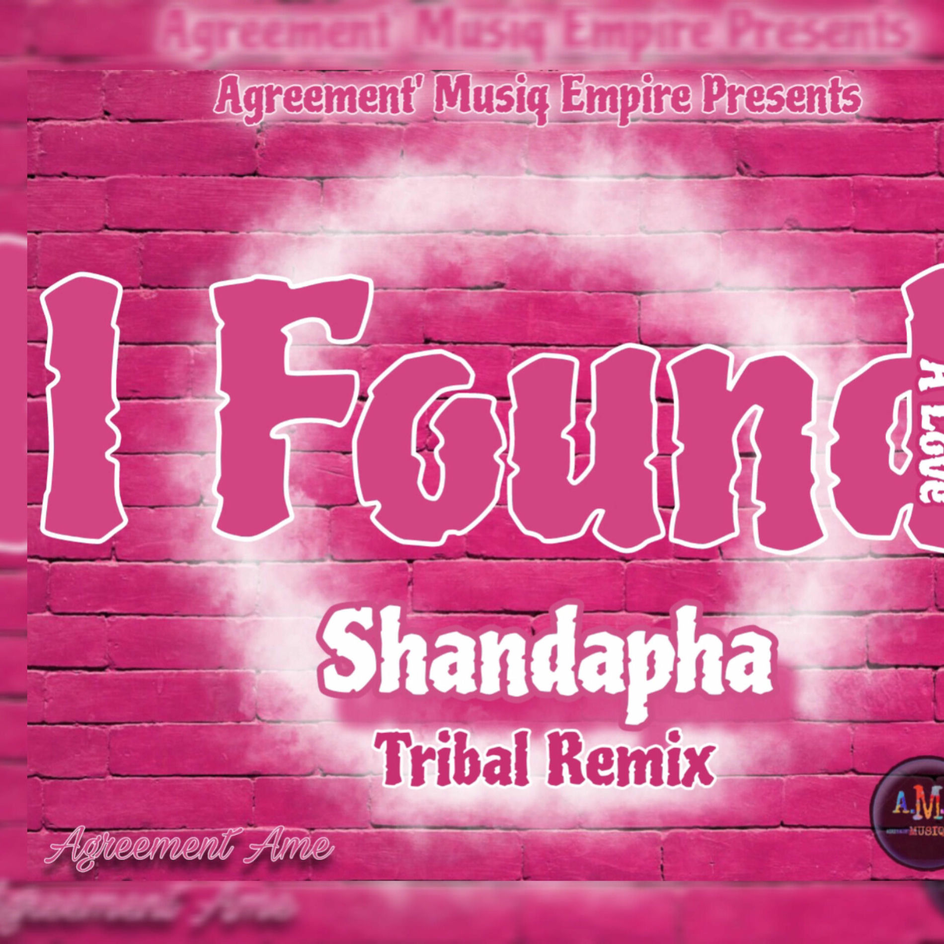 Agreement. - I Found A Love (Shandapha Tribal Remix) | Deezer