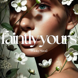 Cover of Faintly Yours: Somewhere in the Flowers by undefined