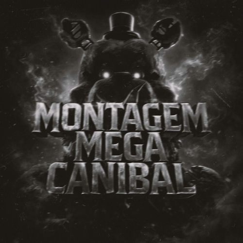 MONTAGEM MEGA CANIBAL