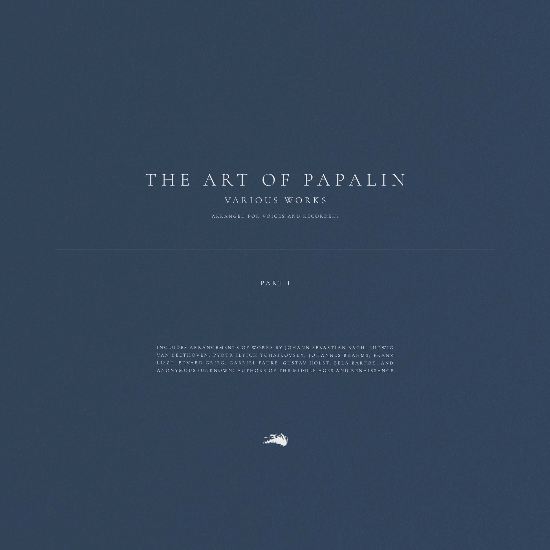 Album cover of The Art of Papalin: Various Works Arranged for Voices and Recorders: Part I