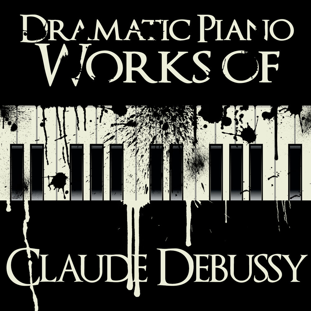 Picture of Dramatic Piano Works of Claude Debussy