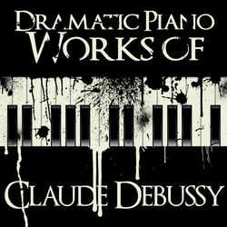 Cover of Dramatic Piano Works of Claude Debussy