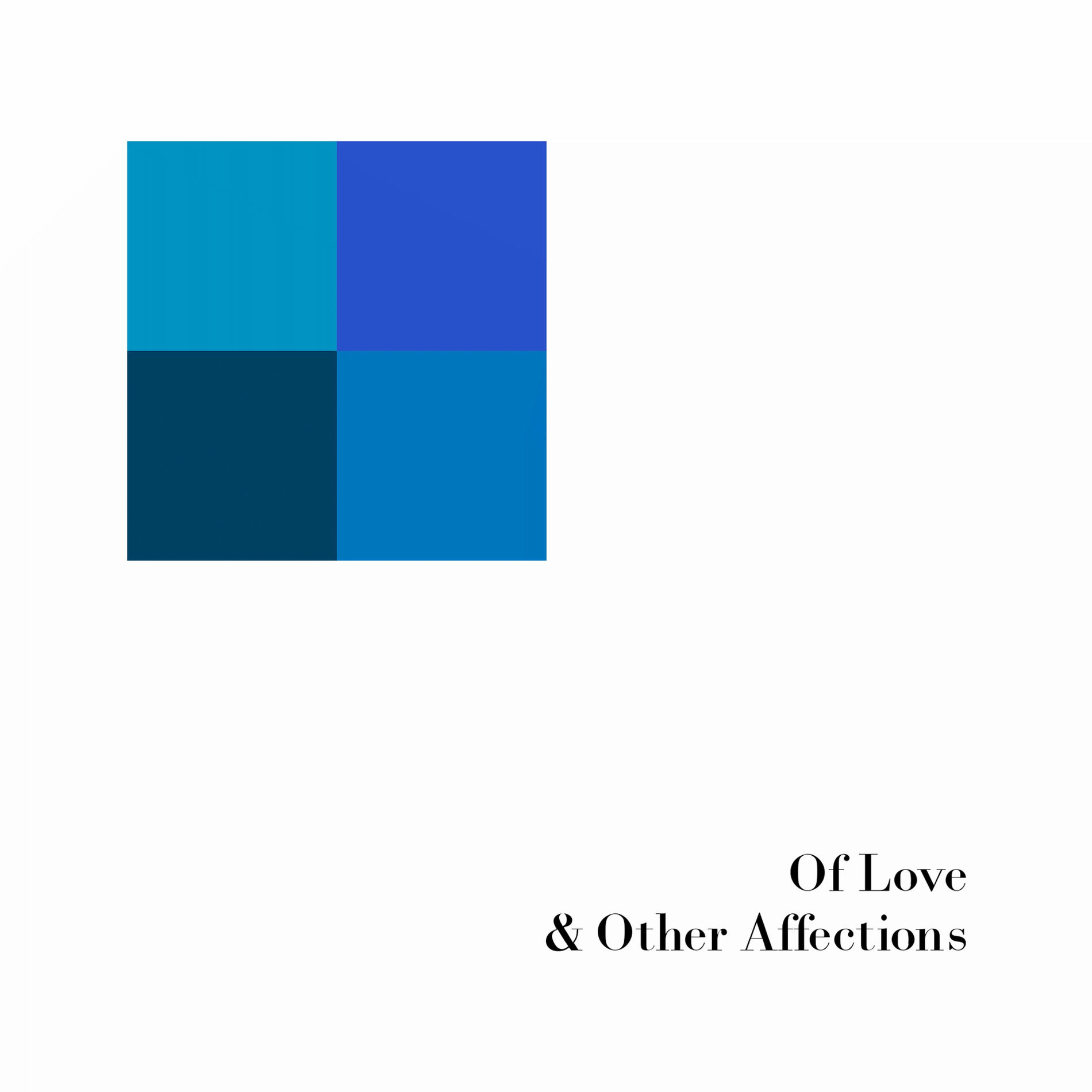 Album cover of Of Love & Other Affections
