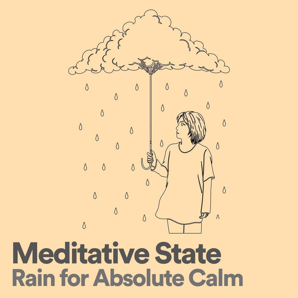 Meditative State Rain for Absolute Calm, Pt. 1