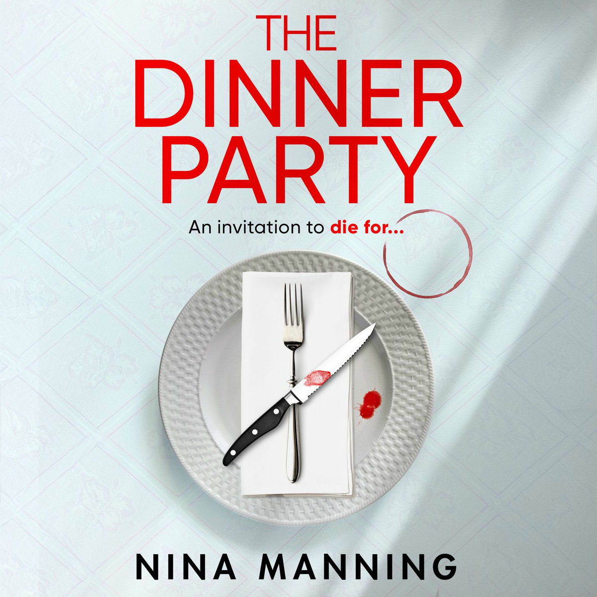 Album cover of Chapter 1 - The Dinner Party - Prepare to be GRIPPED by the BRAND NEW psychological thriller from Nina Manning for 2025
