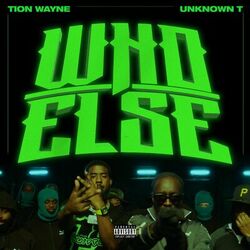 Who Else (feat. Unknown T)