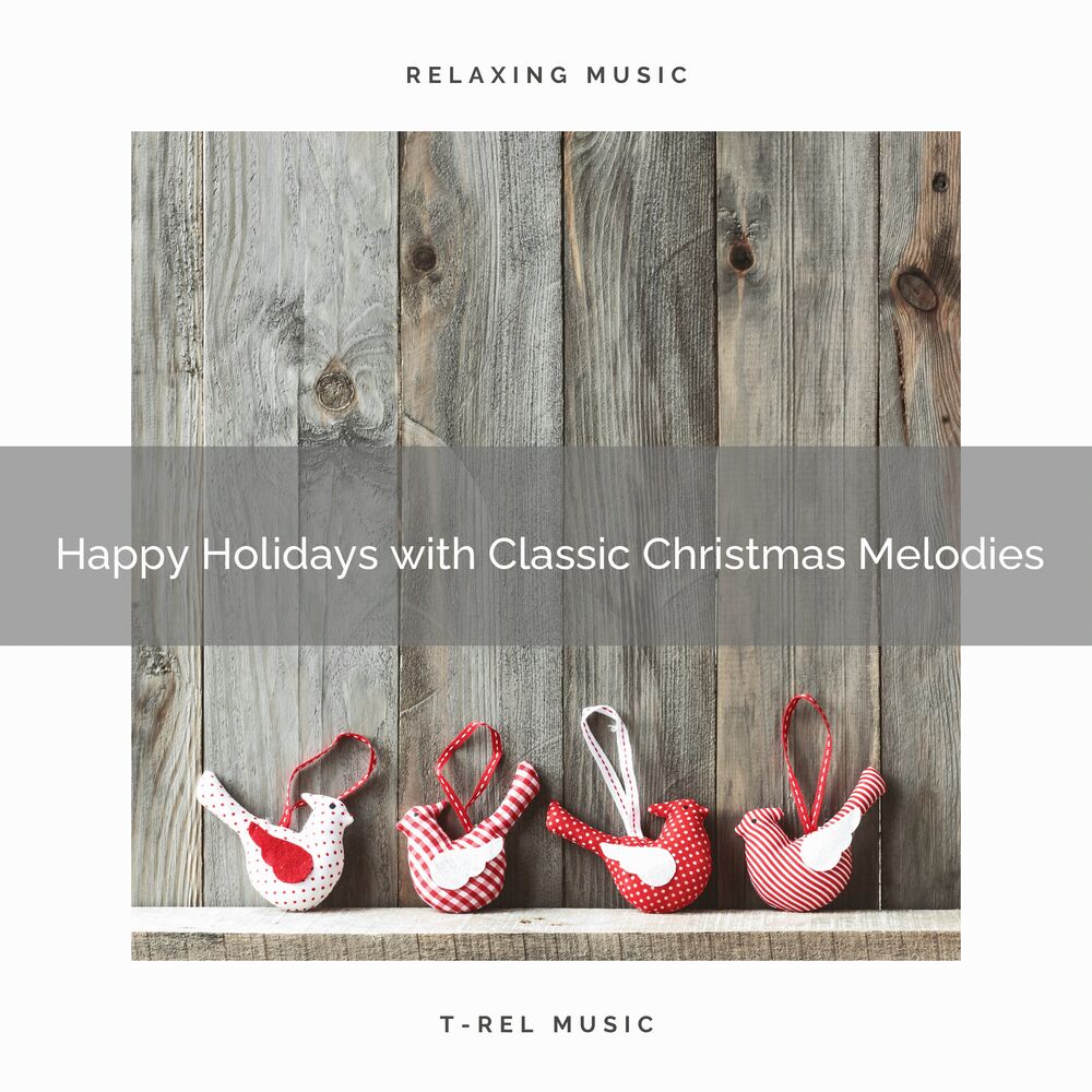 Picture of Happy Holidays with Classic Christmas Melodies