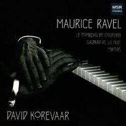 Cover of Ravel: Le Tombeau de Couperin, Gaspard de la Nuit, Miroirs