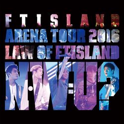 Cover of Live-2016 Arena Tour -Law of FTISLAND N.W.U-