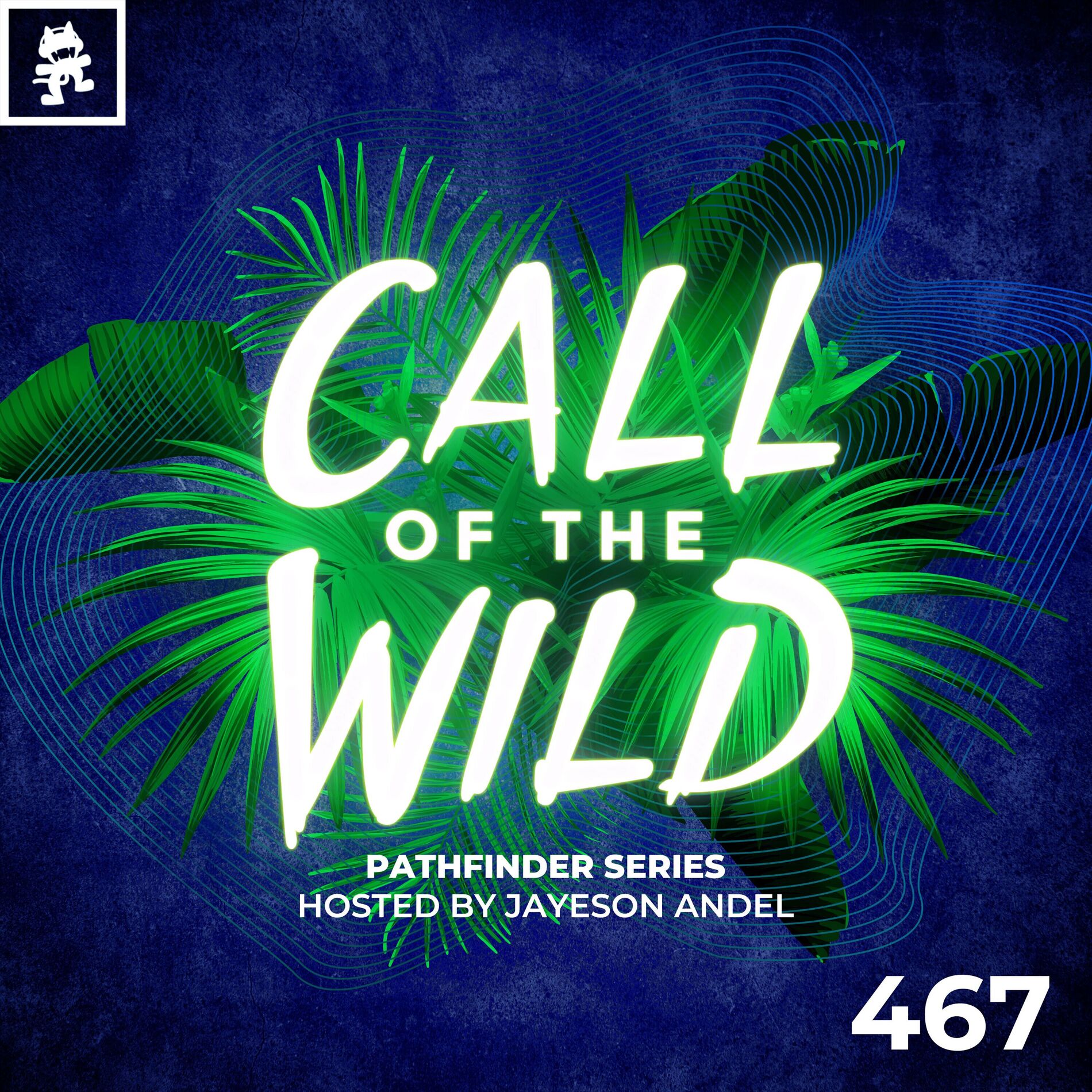 Album cover of 467 - Monstercat Call of the Wild: Pathfinder Series with Jayeson Andel