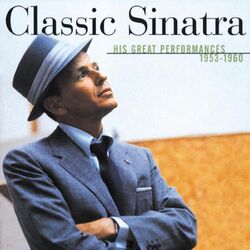 Cover of Classic Sinatra - His Great Performances 1953-1960