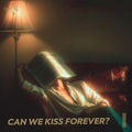can we kiss forever? (slowed + reverb)