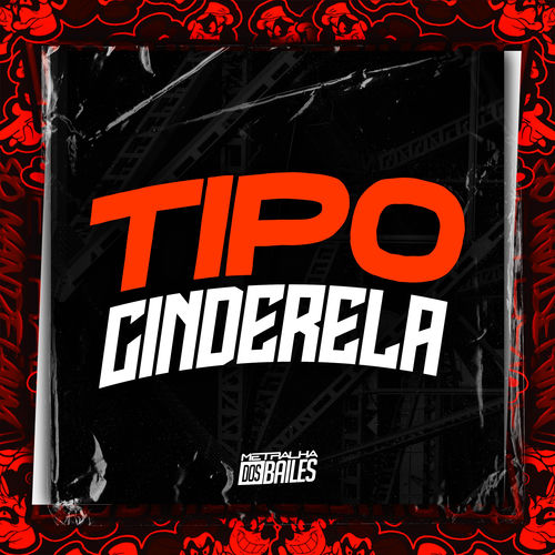 Tipo Cinderela
