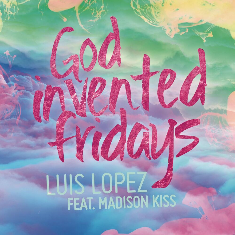 Picture of God Invented Fridays (feat. Madison Kiss)