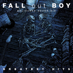 Cover of Believers Never Die - Greatest Hits