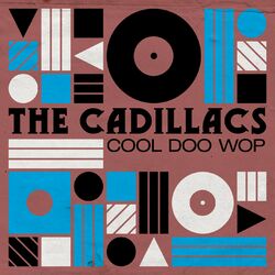 Cover of The Cadillacs: Cool Doo Wop