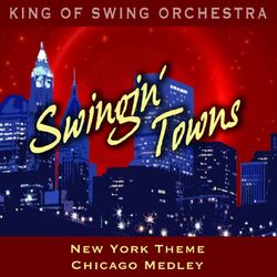 Cover of Swingin' Towns (New York, New York Theme / Chicago Medley)