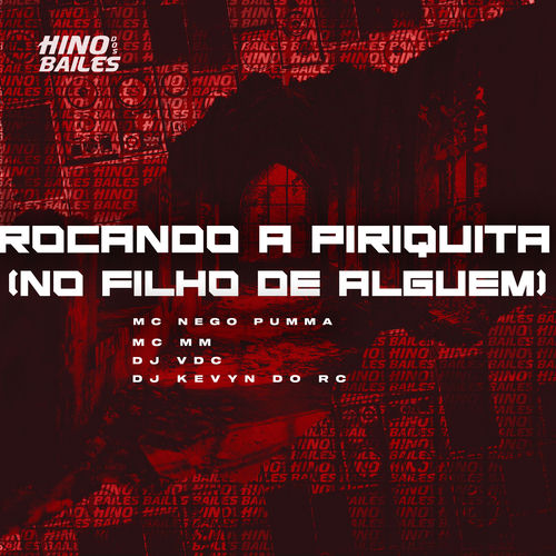 Roçando a Piriquita (No Filho de Alguem)