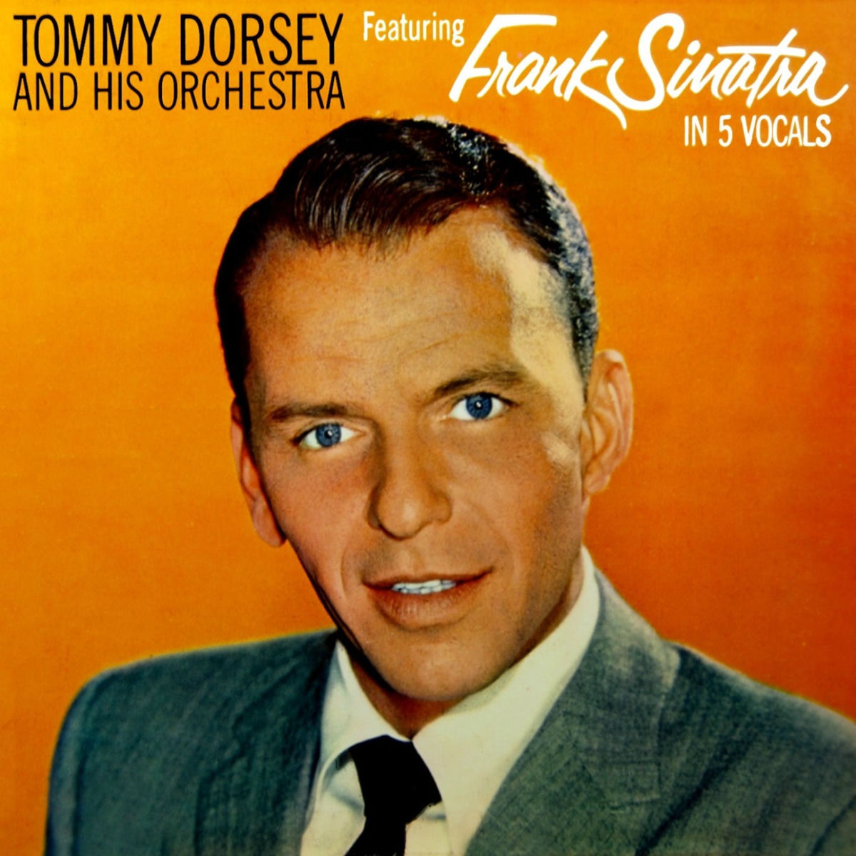 Album cover of Tommy Dorsey & His Orchestra Featuring Frank Sinatra