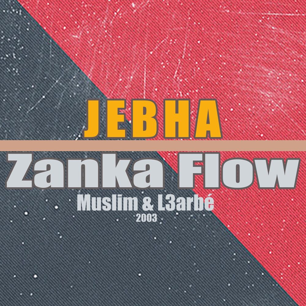 Picture of Jebha (feat. Muslim and L3arbé)