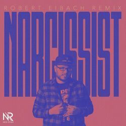 Cover of Narcissist (Robert Eibach Remix)