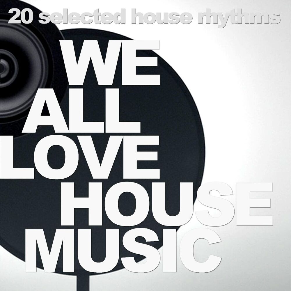 Picture of We All Love House Music - 20 Selected House Rhythms (Album)