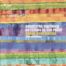 Cover of Orquestra Sinfônica do Estado de São Paulo e Banda Mantiqueira