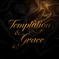 Temptation & Grace