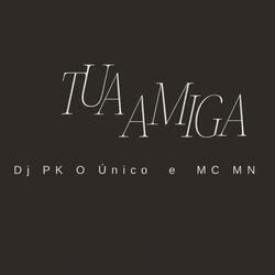 Cover of Tua Amiga