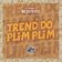 Trend do Plim Plim