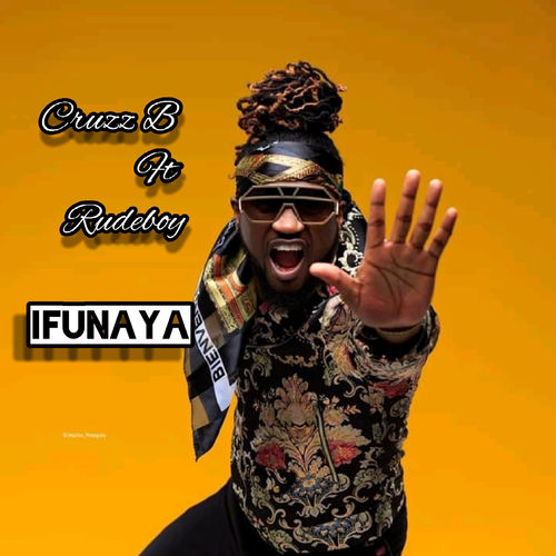 Cruzz B - Ifunaya | Deezer