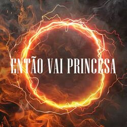 Cover of ENTÃO VAI PRINCESA