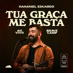 Cover of Tua Graça Me Basta • BRAVE Camp (Ao Vivo)