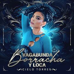 Cover of Vagabunda, Borracha y Loca