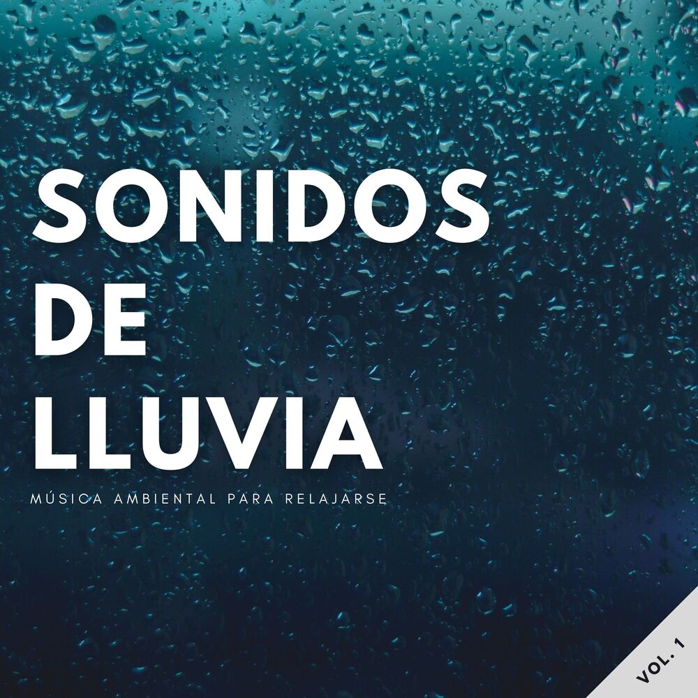 Picture of Sonidos De Lluvia: Música Ambiental Para Relajarse Vol. 1