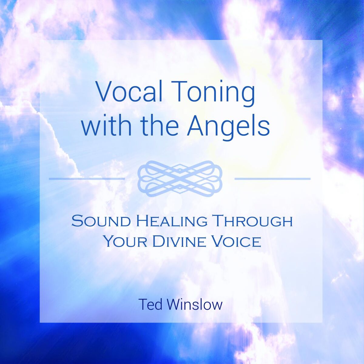 Album cover of Vocal Toning With the Angels - Sound Healing Through Your Divine Voice
