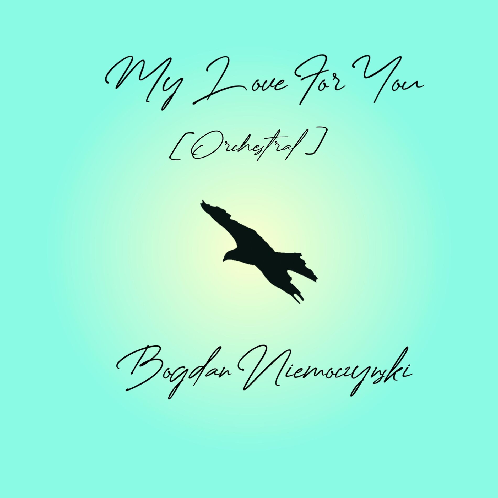 Album cover of My Love For You (feat. bash explode) [Orchestral Version]