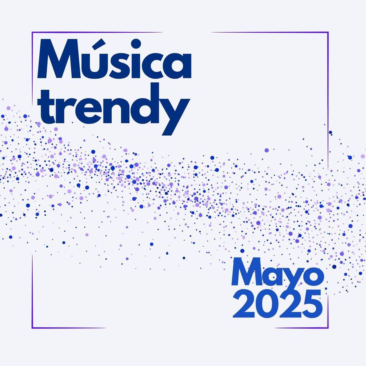 Album cover of Música trendy - Mayo 2025