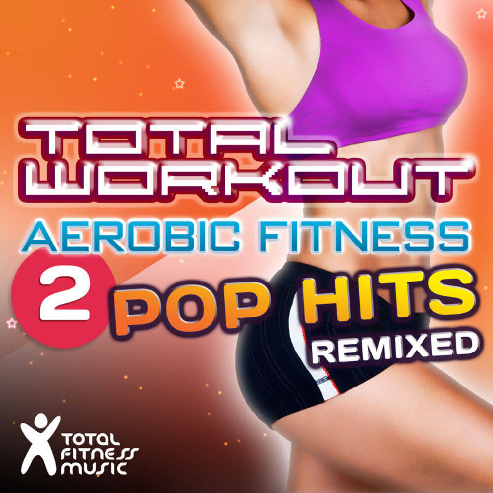Picture of Total Workout Aerobic Fitness 2 : Pop Hits Remixed (125bpm-138bpm)