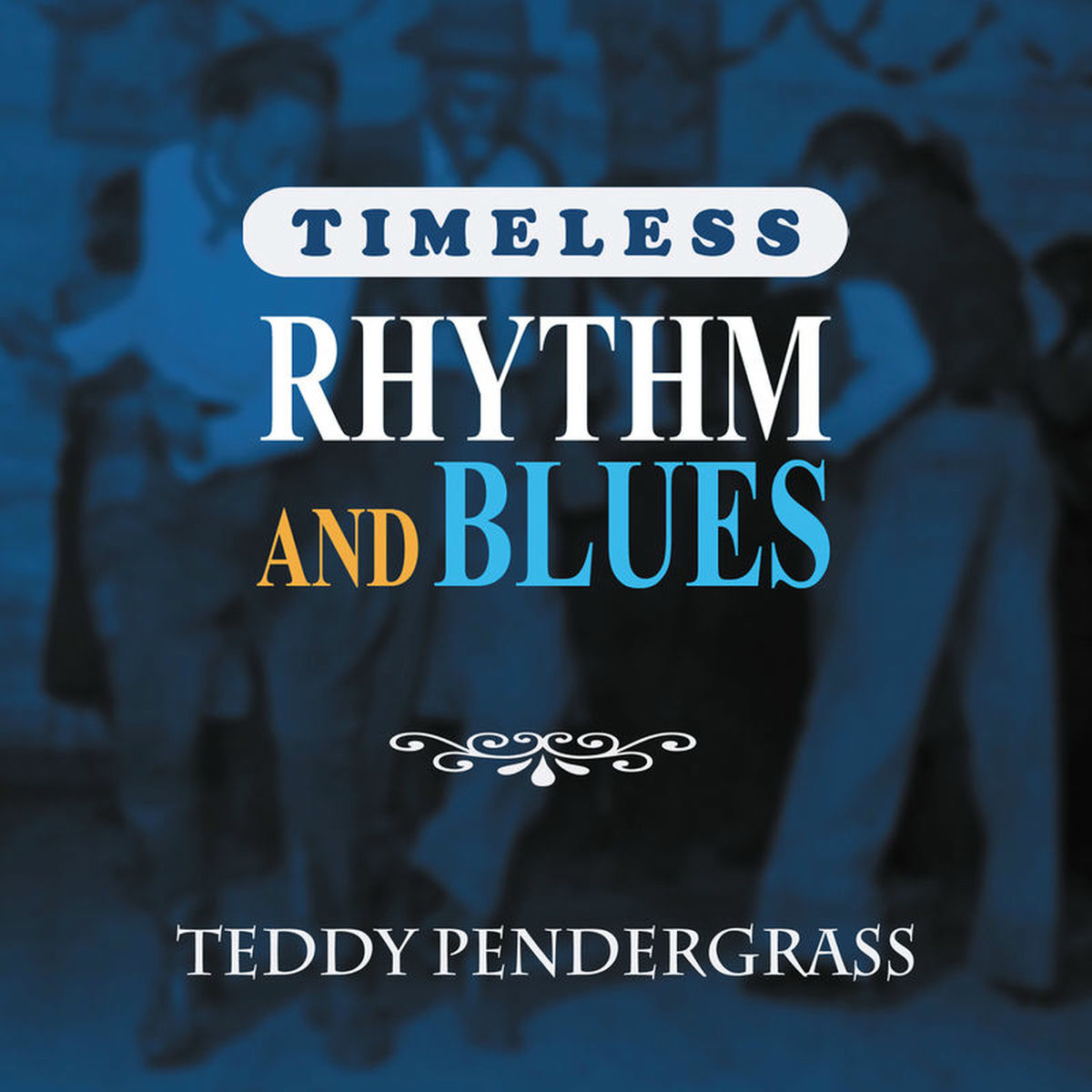 Album cover of Timeless Rhythm & Blues: Teddy Pendergrass