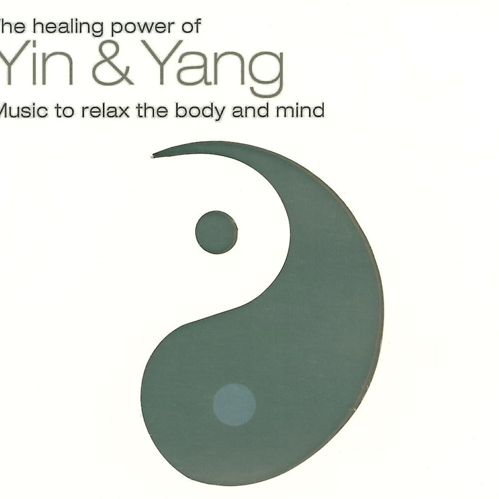 Picture of The Healing Power Of Yin & Yang (Music To Relax The Body And Mind)