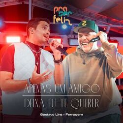 Cover of Apenas um Amigo / Deixa Eu Te Querer (Ao Vivo)
