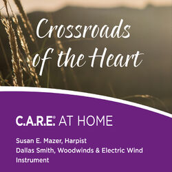 Cover of Crossroads of the Heart: C.A.R.E. At Home