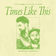 Times Like This by Devon Gilfillian album cover