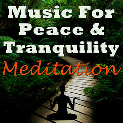 Cover of Music for Peace & Tranquility - Meditation