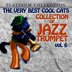 Cover of The Very Best Cool Cats Collection of Jazz Trumpet, Vol. 6